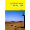 Ian Lyall Explore the North Norfolk Coast (Tascabile)