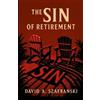 David Szafranski The Sin Of Retirement (Tascabile)