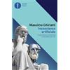 MONDADORI Incoscienza artificiale. Come fanno le macchine a prevedere per noi