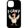 Funny F-Caw-F Chicken Graphic Art For Me Custodia per iPhone 14 F-Caw-F Pollo Adulto Umorismo Fcawf Uccello Pollo Whisperer