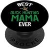 Duck Hunting Family Clothing Miglior Anatra Caccia Mama Ever Cool Duck Family PopSockets PopGrip Adesivo