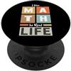 Math Teacher Tees and Gifts Uso la matematica nella vita reale Matematico Insegnante di matematica PopSockets PopGrip Adesivo