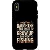 Funny Father Daughter Fishing Humor Dad Custodia per iPhone X/XS Mia figlia ha detto che devo crescere così sono andato a pescare