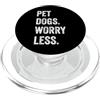 Hi Doggy Pet Dogs Worry Less - Amanti dei cani divertenti PopSockets PopGrip per MagSafe
