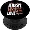 Cute Apparel With Ribs Funny BBQ Rib Lover - I Really Love Ribs PopSockets PopGrip Adesivo