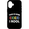 3D Printing Maker Gifts Co Custodia per iPhone 16 Creatore di stampa 3D This Is How I Roll Funny Hobby Design