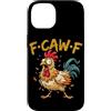 Funny F-Caw-F Chicken Graphic Art For Me Custodia per iPhone 14 F-Caw-F Gallo Di Pollo Divertente Umorismo Adulto Fcawf Meme