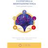 Cosmic Mind I 5 Step della Meditazione Yoga: Scienza spirituale in pratica