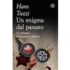 BOLLATI BORINGHIERI Un enigma dal passato. Le indagini di Norberto Melis