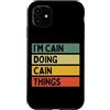 Personalized Gift Ideas Cain Custodia per iPhone 11 Citazione personalizzata divertente I'm Cain Doing Cain Things