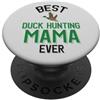 Duck Hunting Family Clothing Miglior cacciatore di uccelli acquatici mamma caccia anatra PopSockets PopGrip Adesivo