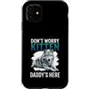 Alpha Wolf Don't Worry Kitten Custodia per iPhone 11 Non preoccuparti, Kitten Daddy è qui, meme maschile Alpha Wolf