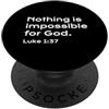 Jesus Never Fails Shop Luca 1:37, Nulla è impossibile per Dio, speranza, cristiano PopSockets PopGrip Adesivo