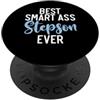 Bonus Son Gifts & Stepson Gift Migliori Smart Culo Figliastro Mai Figliastro PopSockets PopGrip Adesivo