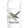 Coo Coo Bird Shirt For Men Women Kid Com Custodia per iPhone 17 Pro Cuculo Uccello Meme Detto Coo-Coo Uccello Indiano Cuculo Uccelli