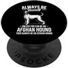 Fun Afghan Hound Dogs Cool Afghan Hound Sii un cane levriero afgano divertente PopSockets PopGrip Adesivo