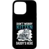 Alpha Wolf Don't Worry Kitten Custodia per iPhone 15 Pro Max Non preoccuparti, Kitten Daddy è qui, meme maschile Alpha Wolf
