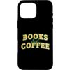 Book Coffee Reading Gifts Co Custodia per iPhone 16 Pro Max Libri e caffè lettura amante accogliente Bookworm Design