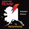 YelloWorld Alaskan Dream: A Tribute to David Bowie (CD) Album