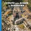 Imago Il culto della acque in Sardegna. Architetture, simbologia e miti dai templi a pozzo alle fonti-The cult of waters in Sardinia. Ediz. bilingue