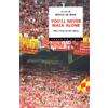 ShaKe You'll never walk alone. Mito e realtà del tifo inglese
