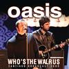 Oasis Who's the Walrus: Santiago Broadcast 2009 (CD) Album