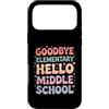 Elementary Graduation Middle School Custodia per iPhone 17 Pro Max Addio Elementary Hello Middle School Promozione