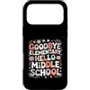 Elementary Graduation Middle School Custodia per iPhone 17 Pro Max Addio Elementary Hello Middle School Promozione