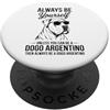 Cool Dogo Argentino Fun Dogo Argentino D Be A Dogo Argentino Cane Divertente Dogo Argentino PopSockets PopGrip Adesivo
