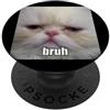Funny Cat Joke Art Graphic (Bruh) Bruh Divertente Triste Gatto Persiano Gattino Meme Sfocato PopSockets PopGrip Adesivo