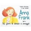 Scatole Parlanti Anna Frank. 761 giorni di silenzio e coraggio. Ediz. illustrata
