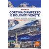 LONELY PLANET ITALIA Cortina d'Ampezzo e Dolomiti venete Pocket. Con Carta geografica ripiegata
