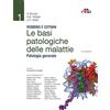 Edra Robbins e Cotran. Le basi patologiche delle malattie. Patologia generale (Vol. 1)
