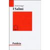 Paideia I salmi. Preghiera e poesia. Col mio Dio scavalco muraglie (Vol. 1)