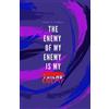 Teddy Teagan Elizabeth The Enemy of my Enemy is my Enemy (Tascabile)