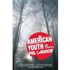 Phil LaMarche American Youth (Tascabile)