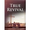 Ellen G White True Revival For the Last Day Events (Tascabile)