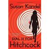 Susan Kandel Dial H for Hitchcock (Tascabile)