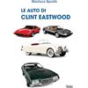 Edizioni Intra Le auto di Clint Eastwood