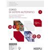 Hoepli Corso di sistemi automatici. Per le articolazioni elettrotecnica, elettronica e automazione. Per gli Ist. tecnici settore tecnologico. Con e-book. Con espansione online (Vol. 3)