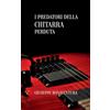 GIUSEPPE BONAVENTURA I predatori della chitarra perduta