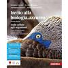 Zanichelli Invito alla biologia.azzurro. Dalle cellule agli organismi. Per le Scuole superiori