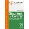 Garzanti Libri Sinonimi e contrari. Con generici, specifici, analoghi, inversi e inserti di sinonimia ragionata