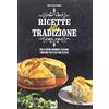 MokaLibri Ricette della tradizione. Dalla cucina regionale italiana i migliori piatti da fare in casa