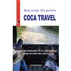 Oltre Edizioni Coca travel. Viaggio sentimentale di un criminologo lungo le rotte dei narcos