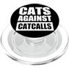 Detti sul femminismo per l'emancipazione Cats Against Catcalls Gatti Catcalling Femminista Donne PopSockets PopGrip per MagSafe