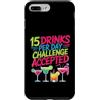 Campione della sete e umorismo alcolico Custodia per iPhone 7 Plus/8 Plus 15 Drinks Per Day Challenge Accepted Party Level Expert