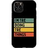 Personalized Gift Ideas Tre Custodia per iPhone 11 Pro Citazione personalizzata divertente I'm Tre Doing Tre Things