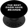 YO! The best dads have beards Funny Fathers-Day Marito Papà PopSockets PopGrip Adesivo