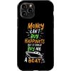 Funny Boating Yacht Captain Sailor Custodia per iPhone 11 Pro Il denaro non può comprare la felicità ma potrebbe comprarmi una barca